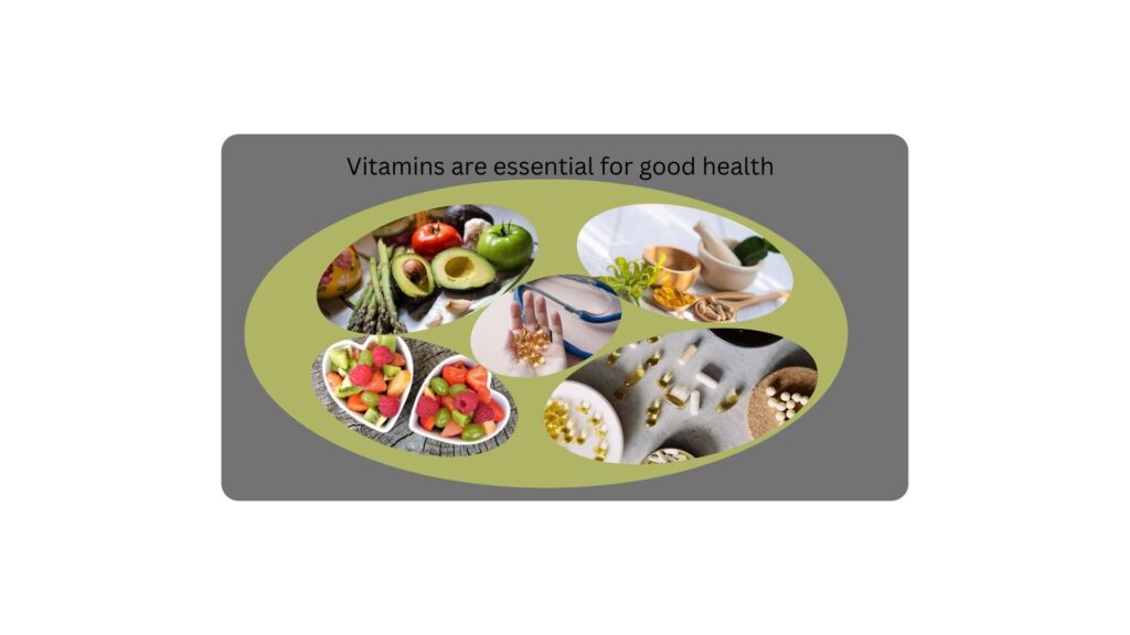 Vitamins-are essential for goo health